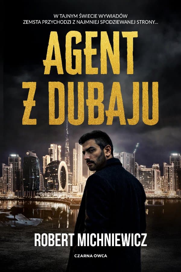 Agent z Dubaju — Robert Michniewicz
