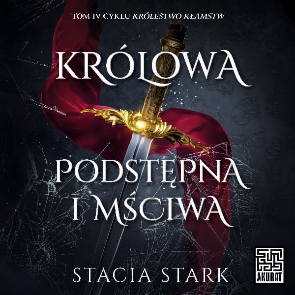 Królowa podstępna i mściwa — Stacia Stark