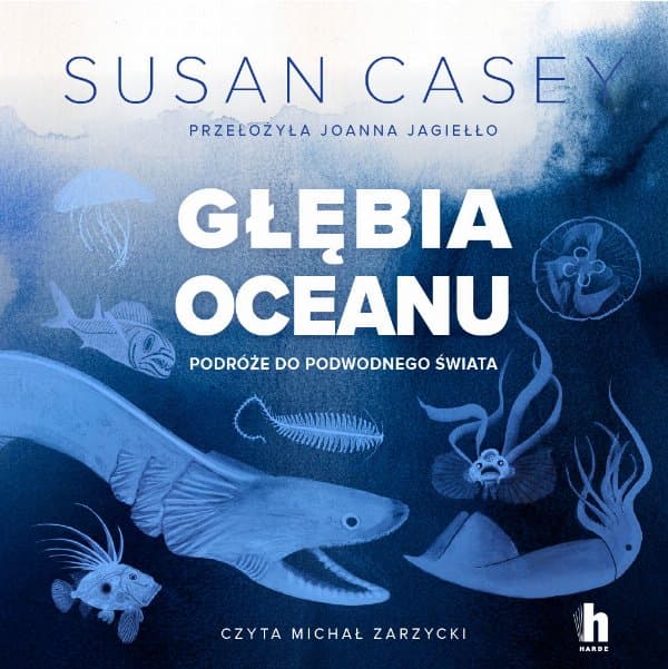 Głębia oceanu. Podróże do podwodnego świata — Susan Casey