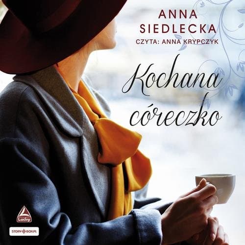 Kochana córeczko — Anna Siedlecka