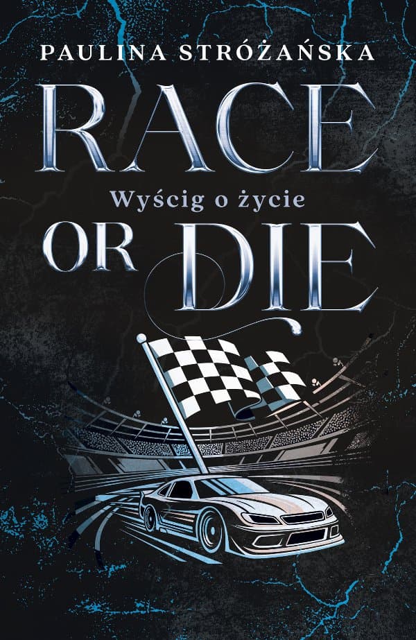 Race or Die. Wyścig o życie — Paulina Stróżańska