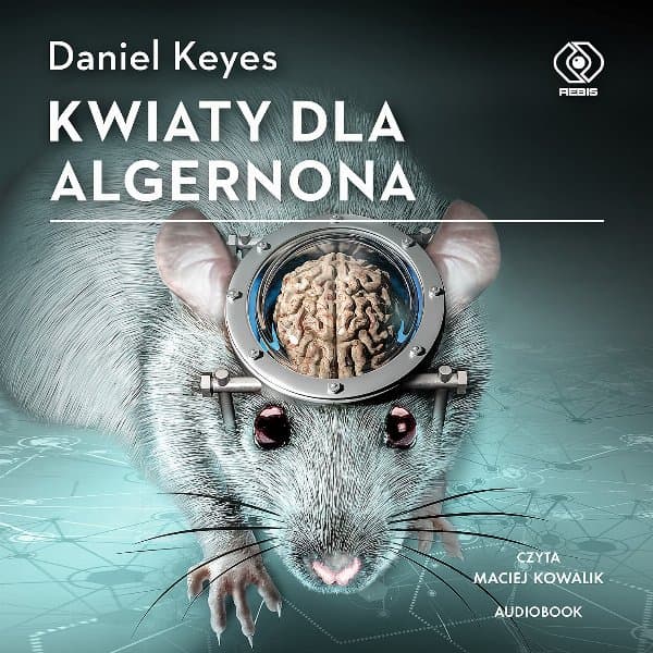 Kwiaty dla Algernona — Daniel Keyes