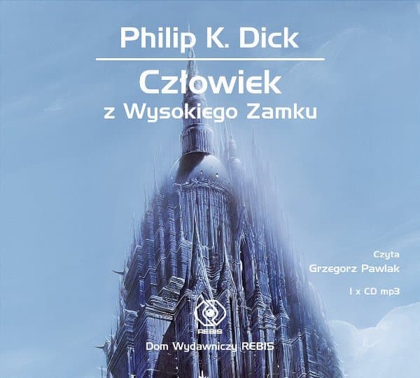 Człowiek z Wysokiego Zamku — Philip K. Dick