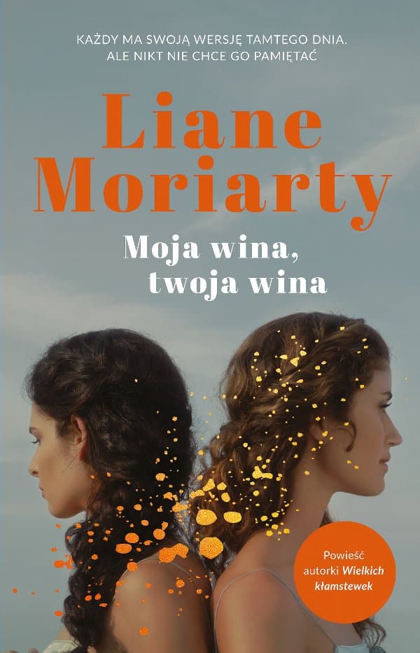 Moja wina, twoja wina — Liane Moriarty