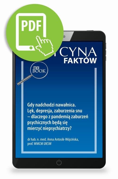Gdy nadchodzi nawałnica. Lęk, depresja, zaburzenia snu – dlaczego z pandemią zaburzeń psychicznych będą się mierzyć niepsychiatrzy? [Medycyna Faktów 2/2023] — Anna Antosik-Wójcińska