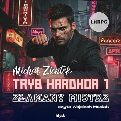 Tryb hardkor 1. Złamany mistrz — Michał Zientek