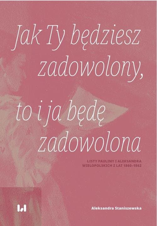 Jak Ty będziesz zadowolony, to i ja będę zadowolona — Aleksandra Staniszewska