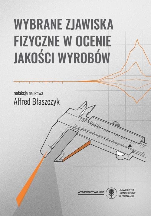 Wybrane zjawiska fizyczne w ocenie jakości wyrobów