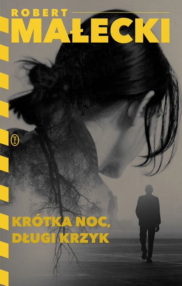 Krótka noc, długi krzyk — Robert Małecki