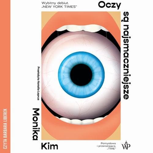 Oczy są najsmaczniejsze — Monika Kim