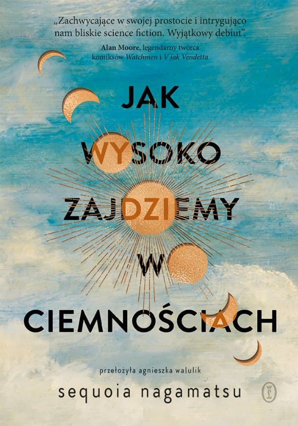 Jak wysoko zajdziemy w ciemnościach — Sequoia Nagamatsu