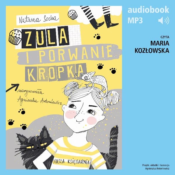 Zula i porwanie Kropka (t. 1) — Natasza Socha