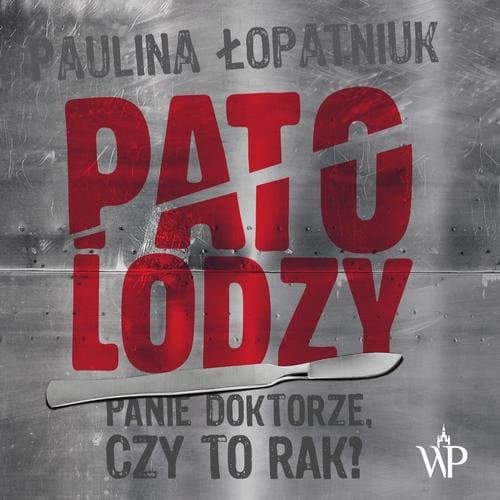 Patolodzy — Paulina Łopatniuk