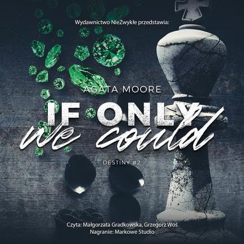 If Only We Could — Agata Moore