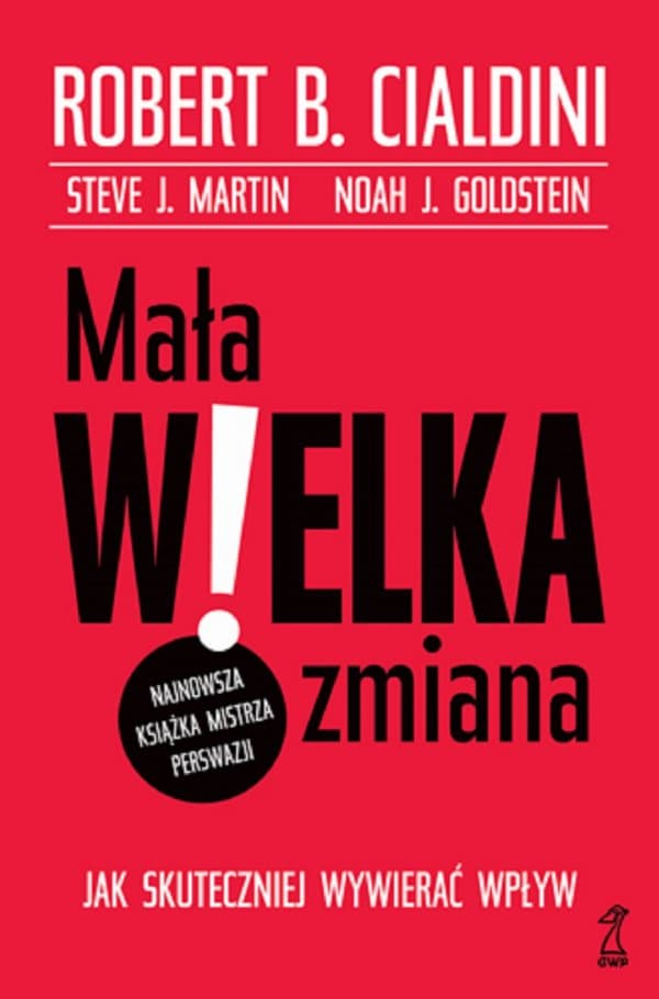 Mała WIELKA zmiana — Robert B. Cialdini