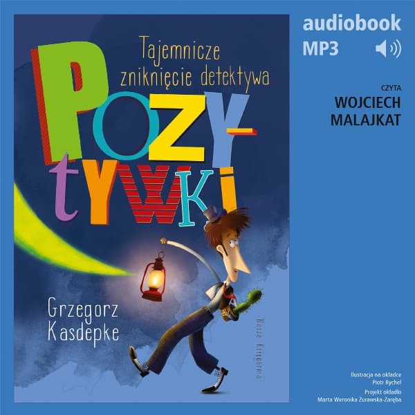 Tajemnicze zniknięcie detektywa Pozytywki — Grzegorz Kasdepke
