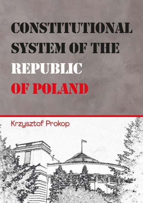 Constitutional System of the Republic of Poland — Krzysztof Prokop
