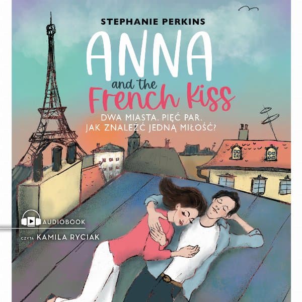 Anna and the French Kiss — Stephanie Perkins