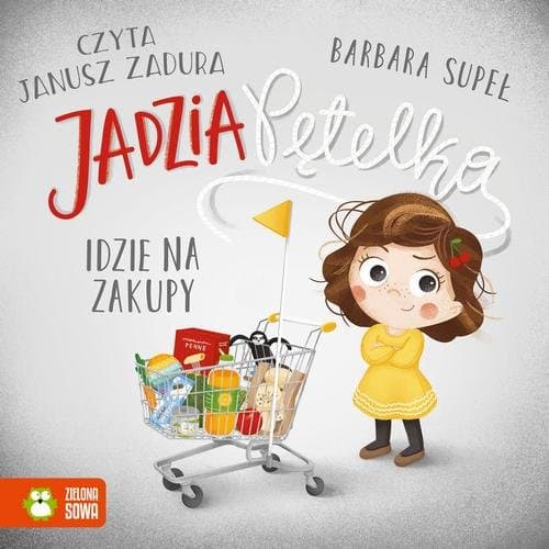 Jadzia Pętelka idzie na zakupy — Barbara Supeł