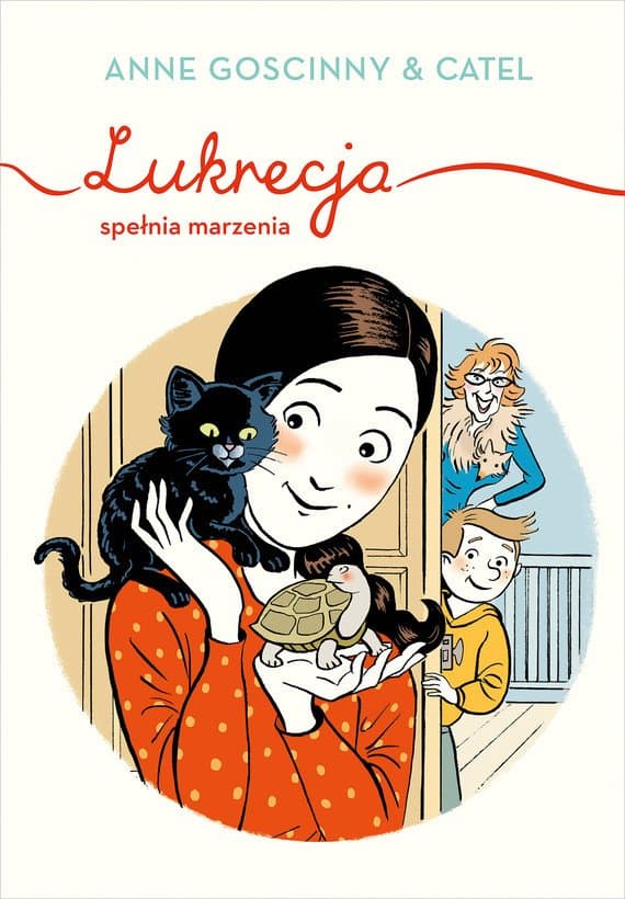 Lukrecja spełnia marzenia — Anne Goscinny