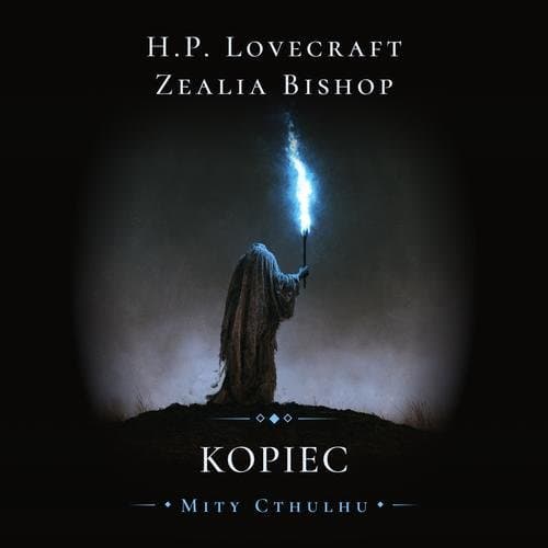 Kopiec — H.P. Lovecraft, Zealia Bishop