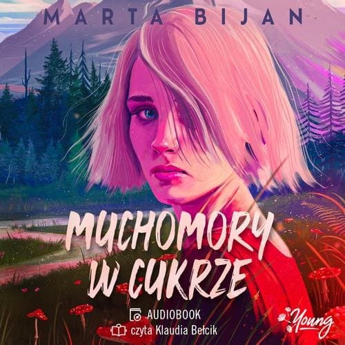 Muchomory w cukrze — Marta Bijan