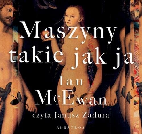Maszyny takie jak ja — Ian McEwan