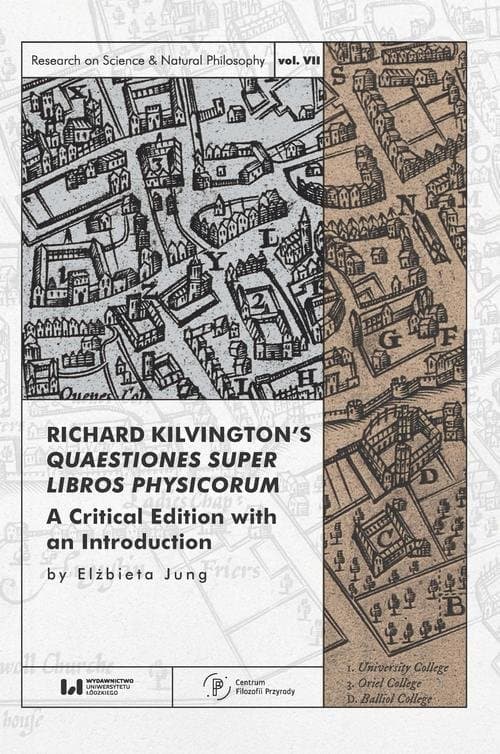 Richard Kilvington’s Quaestiones super libros Physicorum — Elżbieta Jung