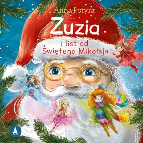 Zuzia i list od Świętego Mikołaja — Anna Potyra