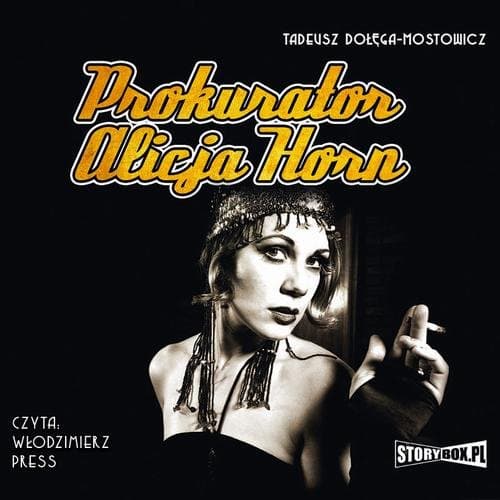 Prokurator Alicja Horn — Tadeusz Dołęga-Mostowicz