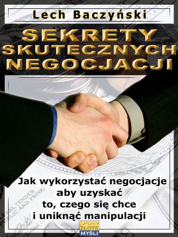 Sekrety skutecznych negocjacji — Lech Baczyński