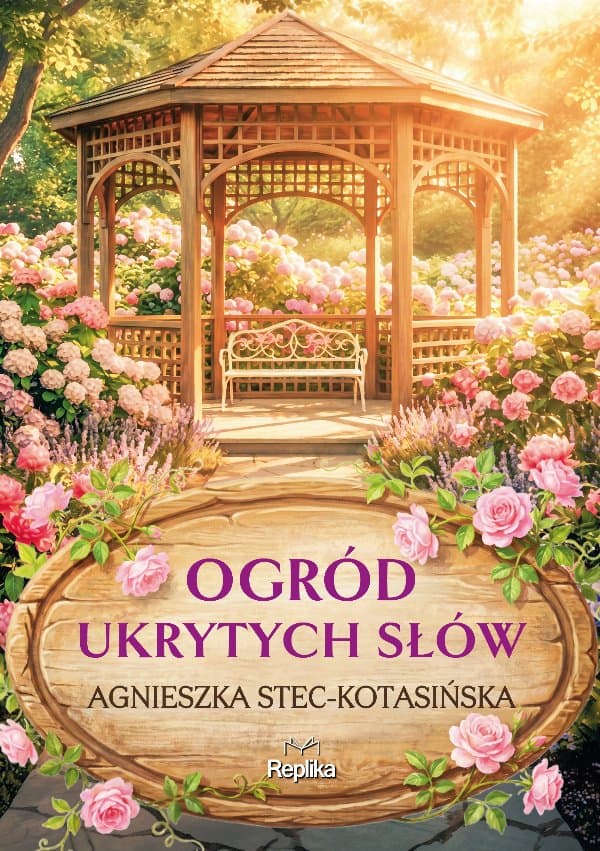 Ogród ukrytych słów — Agnieszka Stec-Kotasińska