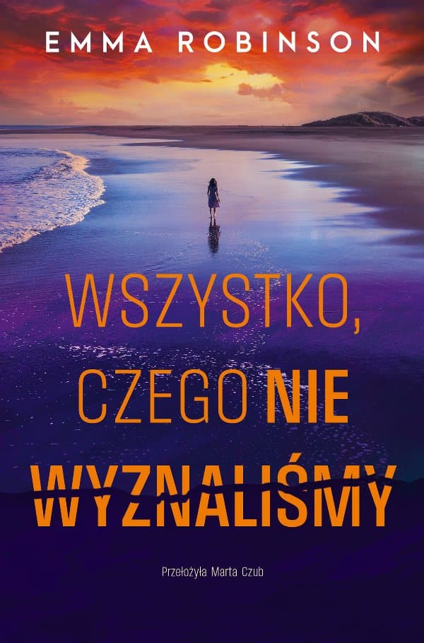 Wszystko, czego nie wyznaliśmy — Emma Robinson