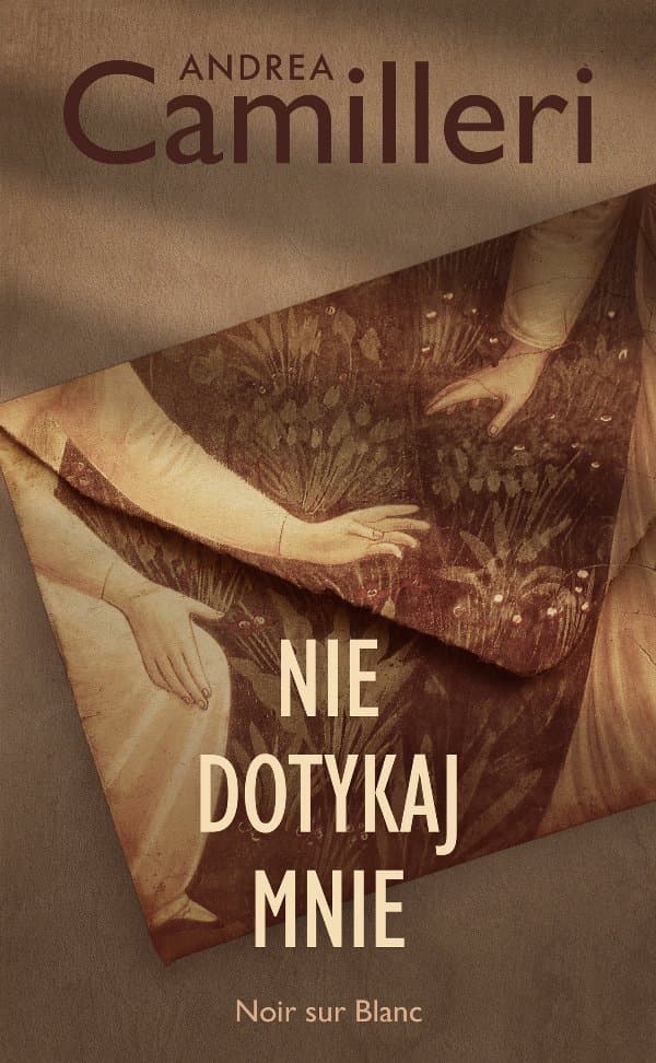 Nie dotykaj mnie — Andrea Camilleri