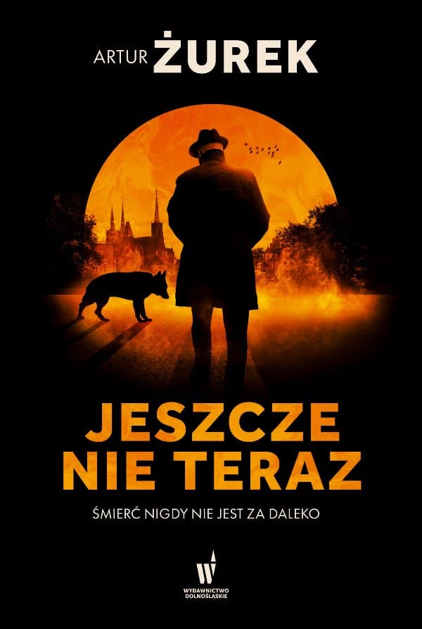 Jeszcze nie teraz — Artur Żurek