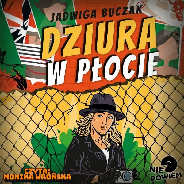 Dziura w płocie — Jadwiga Buczak