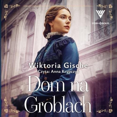 Dom na Groblach — Wiktoria Gische
