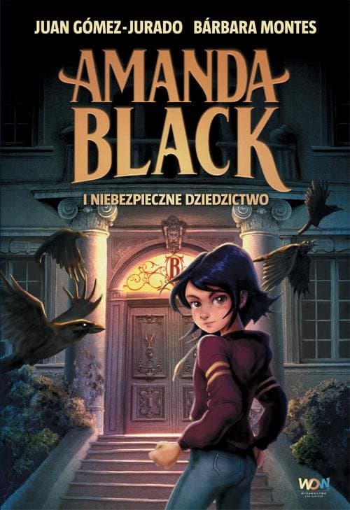 Amanda Black i niebezpieczne dziedzictwo — Juan Gómez-Jurado, Barbara Montes