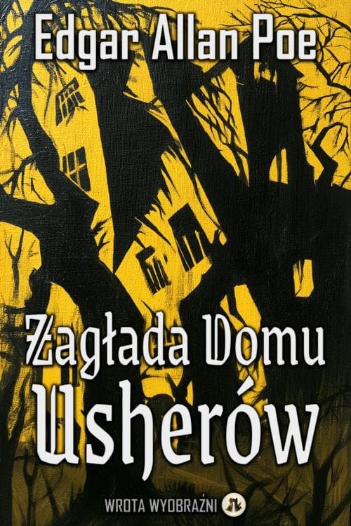 Zagłada Domu Usherów — Edgar Allan Poe
