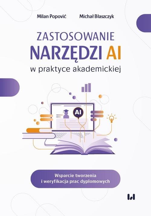Zastosowanie narzędzi AI w praktyce akademickiej — Milan Popović, Michał Błaszczyk