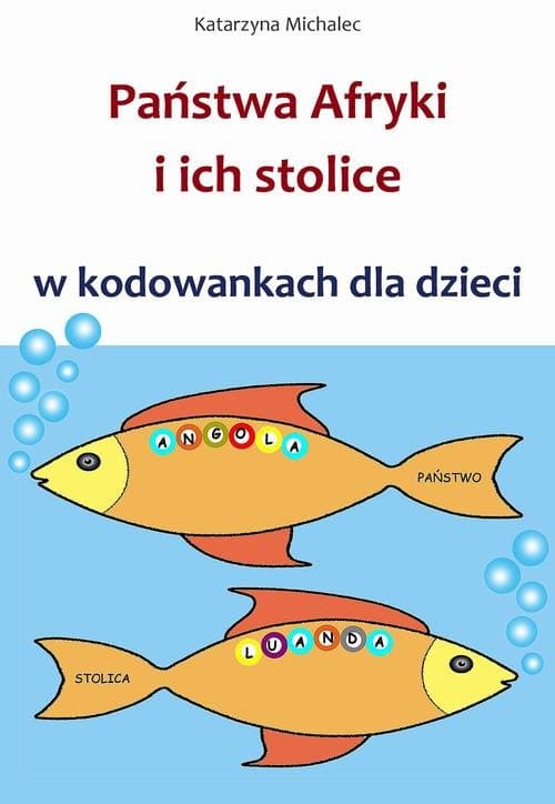 Państwa Afryki i ich stolice w kodowankach dla dzieci — Katarzyna Michalec