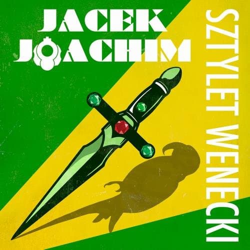 Sztylet wenecki — Jacek Joachim