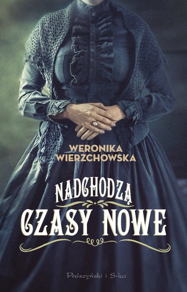 Nadchodzą czasy nowe — Weronika Wierzchowska