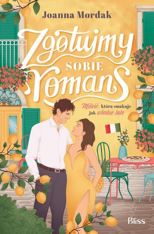 Zgotujmy sobie romans — Joanna Mordak