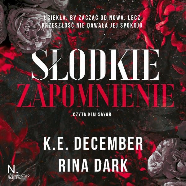 Słodkie zapomnienie — K.E. December, Rina Dark