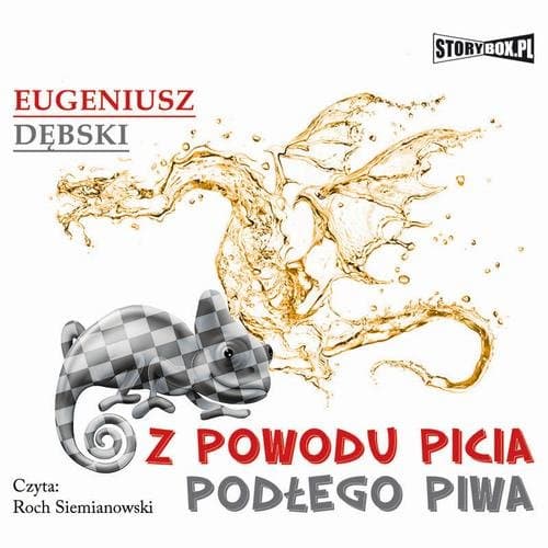Z powodu picia podłego piwa — Eugeniusz Dębski