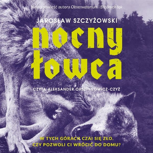 Nocny łowca — Jarosław Szczyżowski