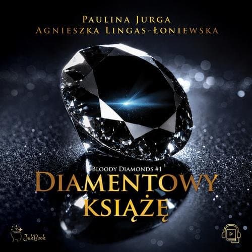 Diamentowy książę — Agnieszka Lingas-Łoniewska, Paulina Jurga