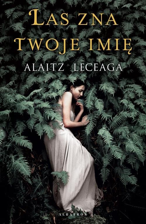 LAS ZNA TWOJE IMIĘ — Alaitz Leceaga