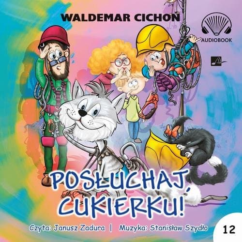 Posłuchaj, Cukierku! — Waldemar Cichoń